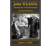 John Wickliffe: Morning Star of the Reformation