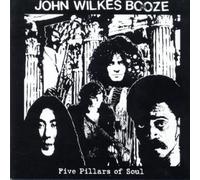 John Wilkes Booze - Five Pillars Of Soul