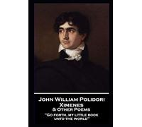 John William Polidori - Ximenes & Other Poems