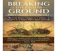 John Williams Breaking the Fallow Ground: Preparing the Heart Paperback Book John Williams Multicolor