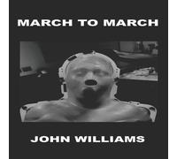 John Williams MARCH TO MARCH Paperback Book John Williams Multicolor