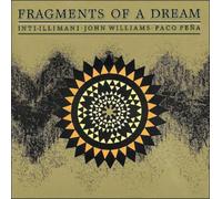 JOHN WILLIAMS/PACO PENA/INTI-ILLIMANI: FRAGMENTS OF A DREAM - CD