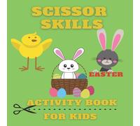 John Williams Scissor Skills Activity Book for Kids Easter: Cut & Paste John Williams Multicolor