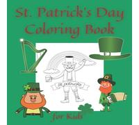 John Williams St. Patrick's Day Coloring Book for Kids: Fun Coloring Pages Gifts John Williams Multicolor