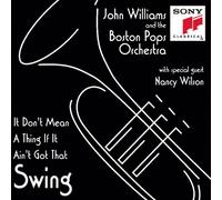 Boston Pops^Wilson, Nancy^Williams, John - It Don't Mean a Thing If It Ain't Got That Swing