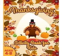 John Williams Thanksgiving Activity Book for Kids ages 4-8: Large Print Sheets John Williams Multicolor