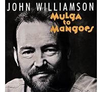 JOHN WILLIAMSON - Mulga to Mangoes