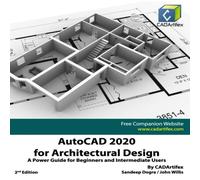 John Willis AutoCAD 2020 for Architectural Design: A Power Guide for Beginners John Willis Multicolor