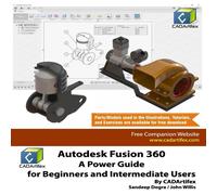 John Willis Autodesk Fusion 360: A Power Guide for Beginners & Intermediate John Willis Multicolor