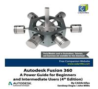 John Willis Autodesk Fusion 360: A Power Guide for Beginners & Intermediate John Willis Multicolor