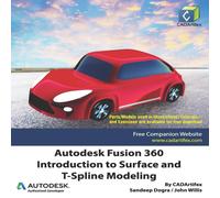 John Willis Autodesk Fusion 360: Introduction to Surface & T-Spline Modeling John Willis Multicolor