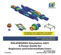 John Willis SOLIDWORKS Simulation 2021: A Power Guide for Beginners and John Willis Multicolor