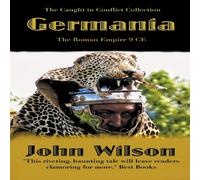 John Wilson Germania: The Roman Empire 9 CE N/A Book John Wilson Multicolor