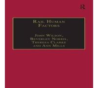 John Wilson Rail Human Factors: Supporting the Integrated Railway Paperback Book John Wilson Multicolor