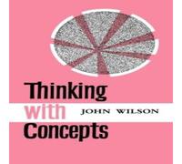 John Wilson Thinking with Concepts Paperback Book John Wilson Multicolor