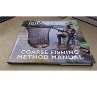 John Wilson's Coarse Fishing Method Manual