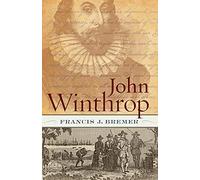 John Winthrop: Biography As History