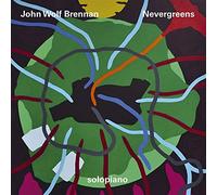 John Wolf Brennan - Nevergreens