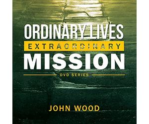 John Wood - Ordinary Lives Extraordinary Mission DVD Series [DVD AUDIO]