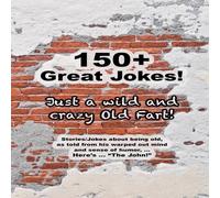 John Wright "Just a Wild & Crazy Old Fart" Paperback Book John Wright Multicolor
