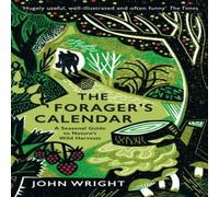 John Wright The Forager's Calendar Paperback Book John Wright Multicolor