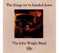 John Wright - Things Weve Handed Down