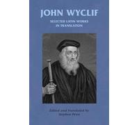 John Wyclif: Selected Latin Works in Translation (Manchester University Press)