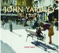 John Yardley - As I See it