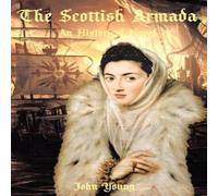 John Young The Scottish Armada: An Historical Novel Paperback Book John Young Multicolor