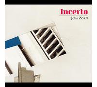 John Zorn - Incerto