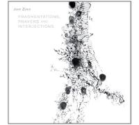 John Zorn - Prayers & Fragmentations