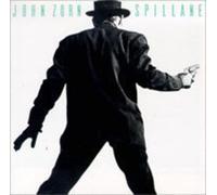 John Zorn - Spillane