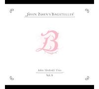 JOHN ZORN - The Bagatelles Vol. 8: John Medeski Trio