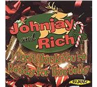 Johnjay & Rich: I Don't Think You're Ready for This Jelly