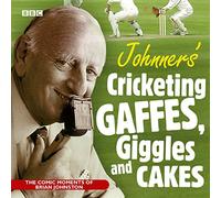 Johnners' Cricketing Gaffes, Giggles and Cakes
