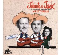 Johnnie & Jack With Kitty Wells At Kwkh: (THE TENNESSE MOUNTAIN BOYS)