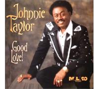 Johnnie Taylor - Good Love