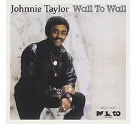 Johnnie Taylor - Wall to Wall