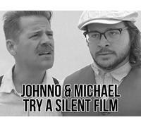 Johnno and Michael Try A Silent Film