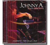 Johnny A - Sometime Tuesday Morning