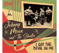 Johnny -And The Selenites- Moon - Johnny -And The Selenites- Moon - I Got The Devil In Me