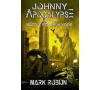 Johnny Apocalypse and the Battle for New York