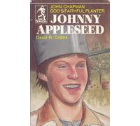 Johnny Appleseed: God's Faithful Planter, John Chapman (The Sowers)