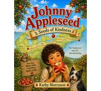 Johnny Appleseed: Seeds of Kindness