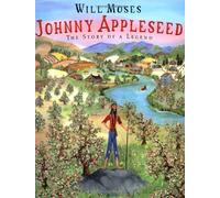 Johnny Appleseed: The Story of a Legend