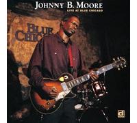 Johnny B Moore - Blue Chicago Live! [Japan CD] PCD-20208