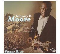 Johnny B. Moore - Born in Clarksdale, Miss.