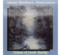 johnny blackburn and mary lauren - Echoes of Love's Reality [VINYL]