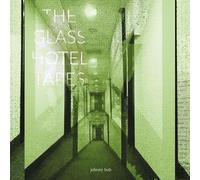Johnny Bob - The Glass Hotel Tapes [VINYL]