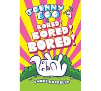 Johnny Boo (Book 14): Is Bored! Bored! Bored! (Johnny Boo, 14)